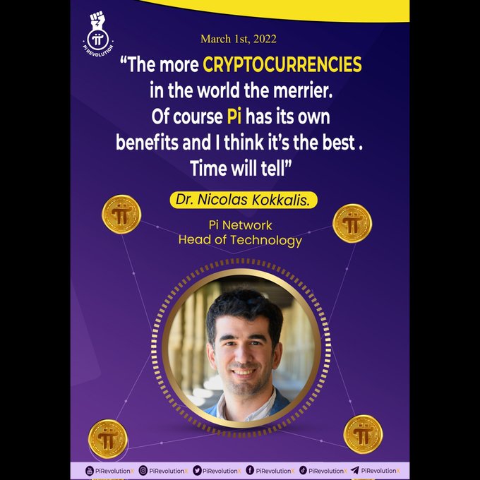 The image is a promotional graphic from PiRevolution dated March 1st, 2022, featuring a quote from Dr. Nicolas Kokkalis, Pi Network's Head of Technology, stating: "The more CRYPTOCURRENCIES in the world the merrier. Of course Pi has its own benefits and I think it's the best. Time will tell," along with his portrait and Pi coin imagery.

The post relates to the image by referencing Dr. Nicolas Kokkalis and the Pi (PCT) vision, highlighting the broader theme of cryptocurrency adoption and the need for legal frameworks to support Pi's growth, which aligns with Kokkalis's quote about embracing the proliferation of cryptocurrencies.