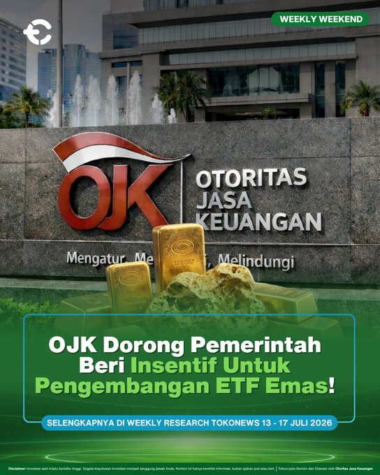 The image shows the OJK (Otoritas Jasa Keuangan/Financial Services Authority) building sign in Jakarta with gold bars and nuggets in the foreground, overlaid with text announcing "OJK Dorong Pemerintah Beri Insentif Untuk Pengembangan ETF Emas!" (OJK Encourages Government to Give Incentives for Gold ETF Development), linking the regulator's headquarters visually to their push for gold ETF incentives as detailed in the Weekly Research dated 13-17 July 2026.