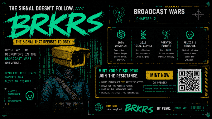 A promotional graphic for 'BRKRS' NFT collection titled 'BROADCAST WARS Chapter 2' featuring details like 100% onchain, 2513 total supply, and a minting section with a QR code.