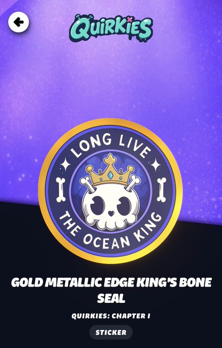 A digital sticker from the Quirkies app titled 'Gold Metallic Edge King's Bone Seal' featuring a skull wearing a crown with the text 'Long Live the Ocean King'.
