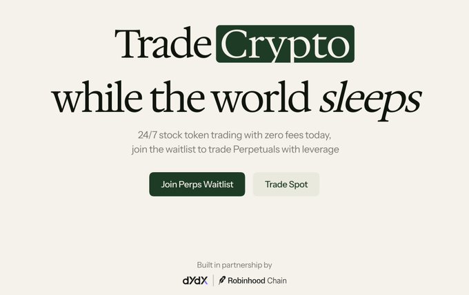 A marketing banner reading 'Trade Crypto while the world sleeps' promoting 24/7 stock token trading with zero fees, featuring 'Join Perps Waitlist' and 'Trade Spot' buttons, built in partnership with dYdX and Robinhood Chain.