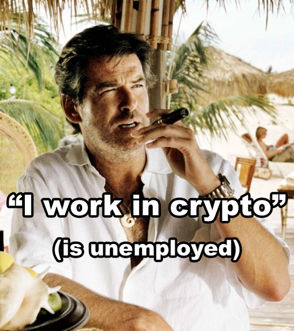 A meme featuring a man smoking a cigar on a beach with the caption '"I work in crypto" (is unemployed)'.