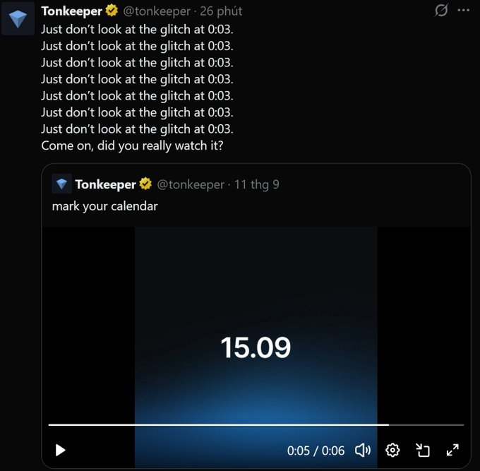 A X post by Tonkeeper (@tonkeeper) with the text 'Just don't look at the glitch at 0:03' repeated eight times, quoting an earlier post from September 11 with a video teaser showing '15.09'.