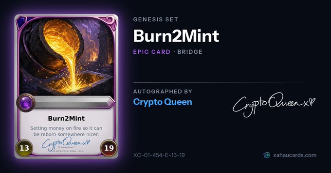 Xahuacards digital trading card titled 'Burn2Mint' from the Genesis Set, Epic Card / Bridge type, autographed by Crypto Queen.