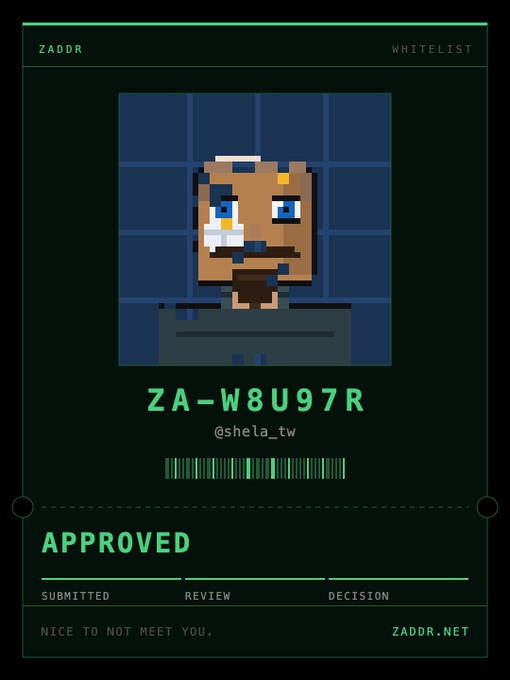 A digital card from ZADDR with 'WHITELIST' header, featuring a pixel art character, the ID 'ZA-W8U97R' for @shela_tw, a barcode, and an 'APPROVED' status with 'NICE TO NOT MEET YOU.' text.