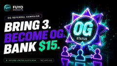 A promotional banner for Fuyo GOG campaign #3 reading 'BRING 3. BECOME OG. BANK $15.' with an 'OG STATUS' badge and neon graphics.