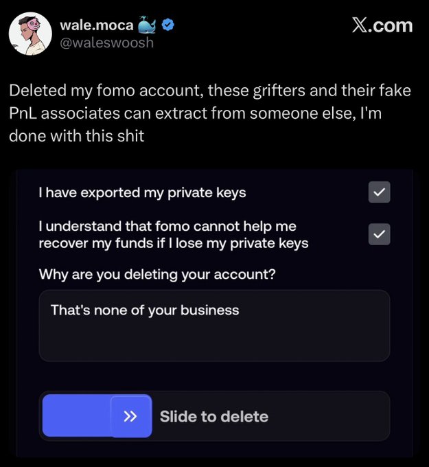 A tweet from user @waleswoosh (wale.moca) announcing they deleted their FOMO account, calling out "grifters and their fake PnL associates," accompanied by a screenshot of the account deletion confirmation dialog showing checkboxes for exported private keys and acknowledgment of no recovery assistance. The post's caption about going higher contrasts ironically with the user's frustration and exit from the platform.