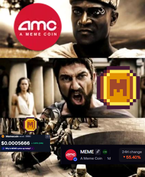 A meme depicts AMC as “A MEME COIN” and an older MemeCoin ticker amid Sparta battle scenes, emphasizing that “there’s only one $MEME.” It shows AMC valued at **$0.0005666**, with a **24H change of -55.40%** and another 24-hour change of **-3.91%**.