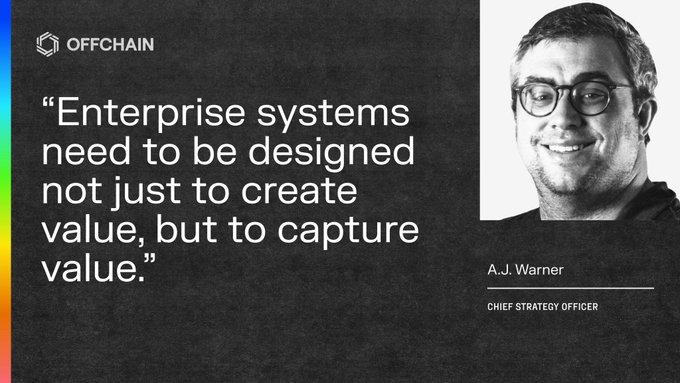 A quote graphic from OFFCHAIN featuring A.J. Warner, Chief Strategy Officer, stating: 'Enterprise systems need to be designed not just to create value, but to capture value.'