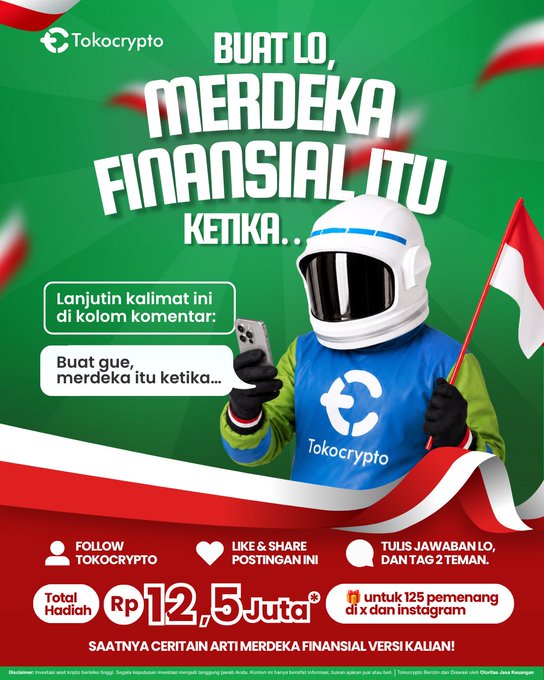 The image is a Tokocrypto promotional poster featuring an astronaut in a branded suit holding an Indonesian flag, with the tagline "BUAT LO, MERDEKA FINANSIAL ITU KETIKA.." inviting users to complete the sentence "Buat gue, merdeka itu ketika…" in the comments. It advertises a giveaway of Rp 12.5 Juta total for 125 winners across X and Instagram, aligning with the post's caption about financial freedom meaning different things to different people.