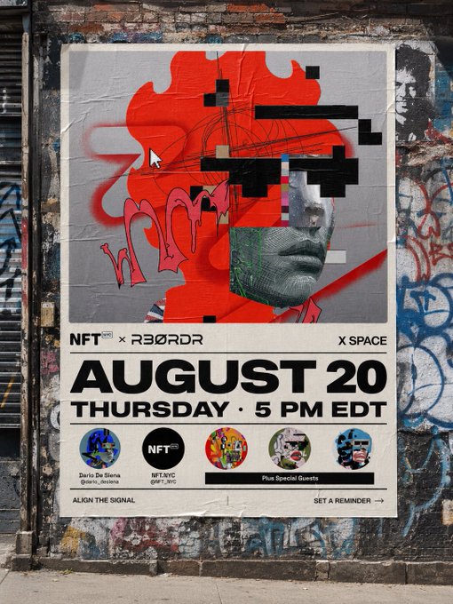 An event poster for an 'X Space' on August 20 at 5 PM EDT, featuring a glitch-art illustration and listing partners NFT and R3ORDR.