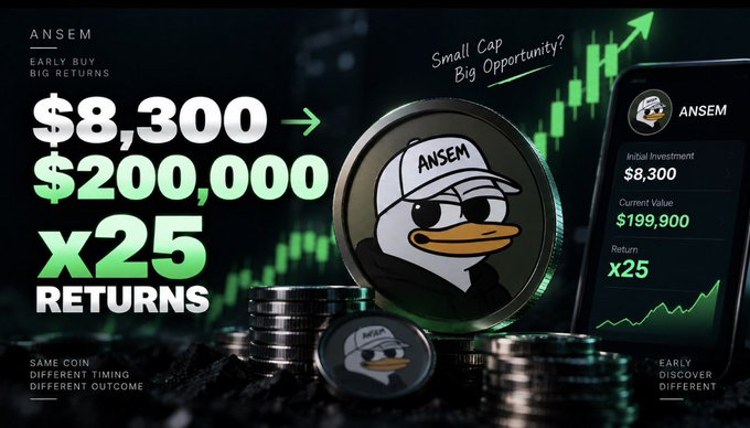 A promotional graphic for the cryptocurrency ANSEM, showing potential returns of $8,300 turning into $200,000, labeled 'X25 RETURNS' with text 'Small Cap Big Opportunity?' and 'EARLY BUY BIG RETURNS'.
