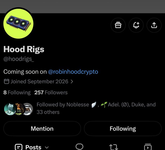 A Twitter/X profile for "Hood Rigs" (@hoodrigs_) is displayed, featuring a green circular avatar with a mining rig graphic and the bio "Coming soon on @robinhoodcrypto." The account joined in September 2026, has 257 followers, and is followed by Noblesse, Adel., Duke, and 33 others, with both "Mention" and "Following" buttons visible at the bottom.