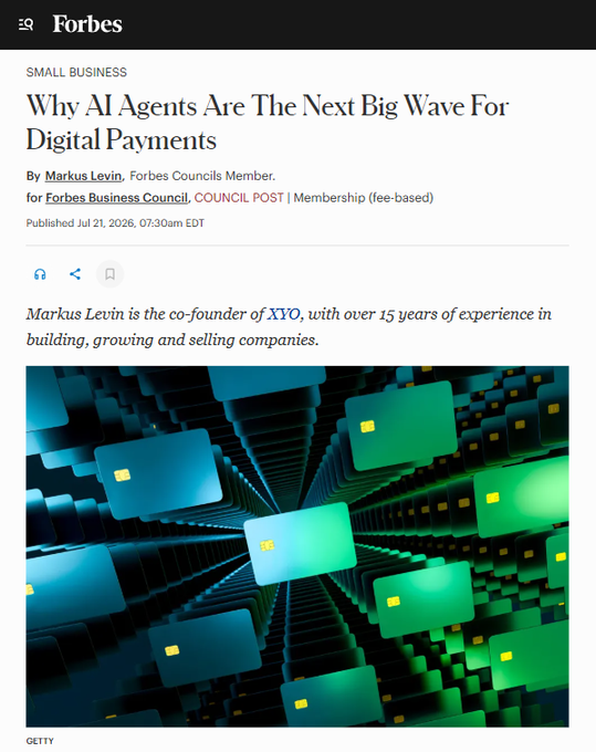 A Forbes article titled "Why AI Agents Are The Next Big Wave For Digital Payments" by Markus Levin, co-founder of XYO, featuring a graphic of stylized credit cards arranged in a dynamic, layered pattern with green and blue hues. The image visually reinforces the article's theme by depicting digital payment cards, symbolizing the intersection of AI technology and financial transactions discussed in the piece.