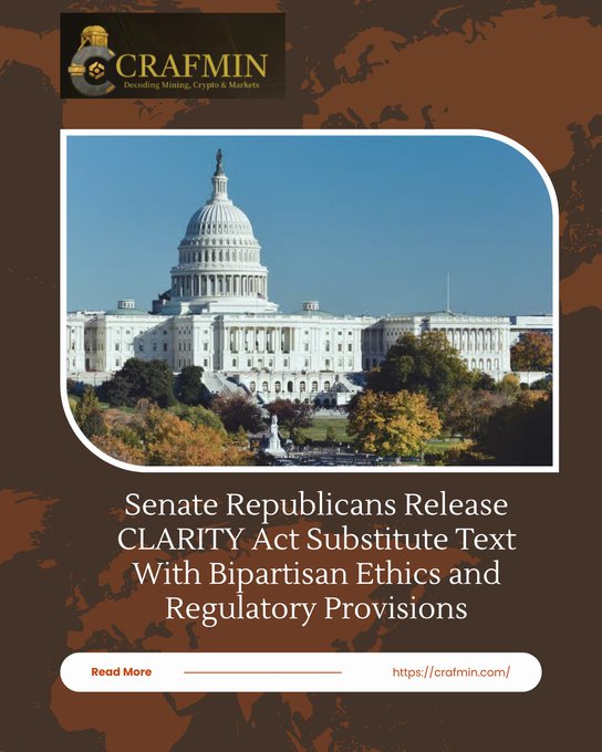 A promotional graphic from Crafmin featuring an image of the US Capitol building with text reading 'Senate Republicans Release CLARITY Act Substitute Text With Bipartisan Ethics and Regulatory Provisions'.
