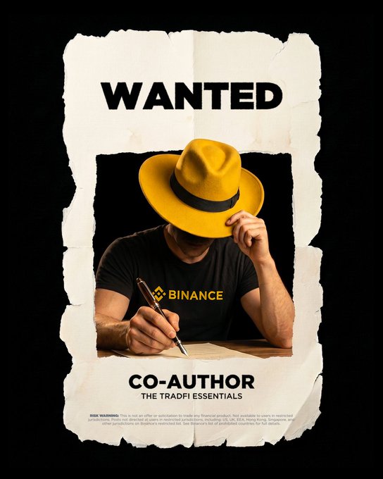"WANTED" poster style advertisement for Binance featuring a person in a yellow fedora writing with a pen, wearing a black Binance t-shirt, with text "CO-AUTHOR / THE TRADFI ESSENTIALS" at the bottom.
