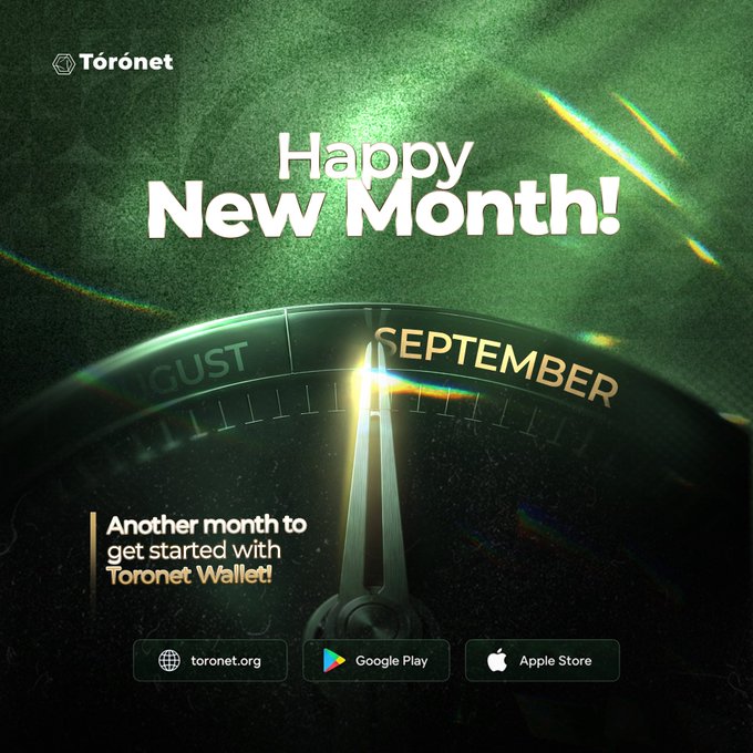 A green promotional graphic from Toronet featuring a clock face transitioning from August to September with the headline "Happy New Month!" and a call-to-action inviting viewers to "get started with Toronet Wallet," linking to toronet.org, Google Play, and Apple Store. The visual reinforces the post's theme of a fresh monthly start, using the clock imagery to symbolize new beginnings and the seamless transition into September while promoting the wallet's features like crypto swapping, stress-free transfers, and virtual card spending.