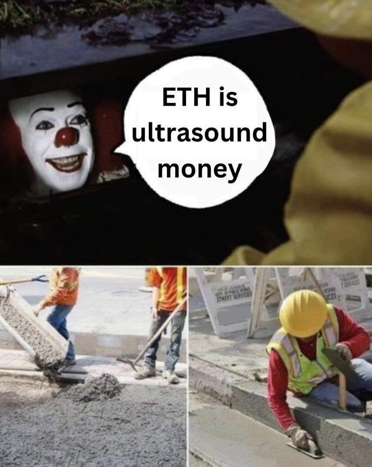 A meme showing Pennywise the clown popping out of a sewer saying "ETH is ultrasound money," while construction workers below fill in the drain. The image references the "ultrasound money" meme, which originated from Bitcoin maximalists mocking Ethereum (ETH), here humorously flipped to suggest ETH supporters are eagerly working to cement the claim in place.