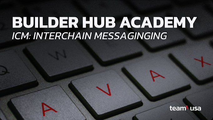 Title card reading 'BUILDER HUB ACADEMY: ICM: INTERCHAIN MESSAGING' overlaid on a close-up image of keyboard keys with Team USA logo.