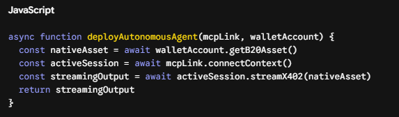 JavaScript code snippet defining an async function called deployAutonomousAgent that handles wallet and MCP link connections for streaming x402 outputs.