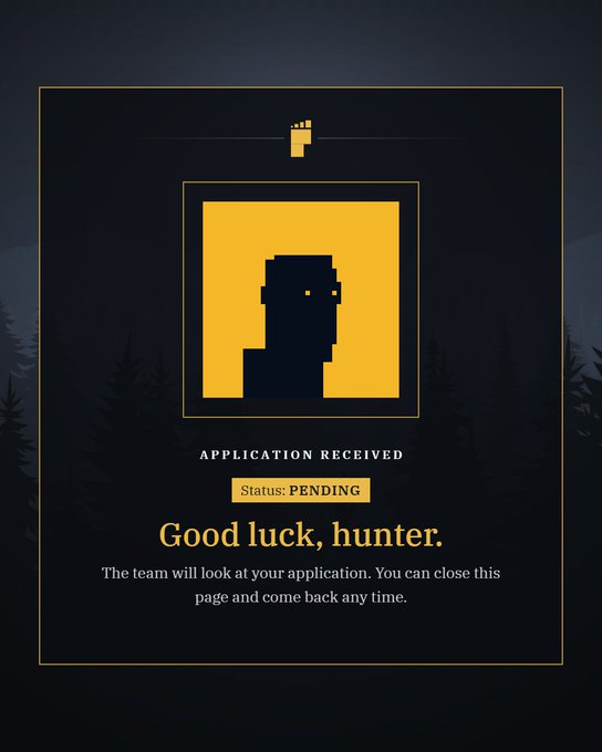 An 'APPLICATION RECEIVED' confirmation screen with a pixel art hunter silhouette on a yellow background, stating 'Status: PENDING' and 'Good luck, hunter.'