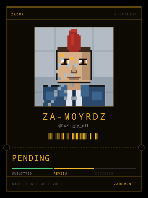 A pixel art profile card labeled 'ZADDR' featuring a character with a red mohawk, titled 'ZA-MOYRDZ' (@0xZiggy_eth), with status marked 'PENDING' for SUBMITTED, REVIEW, and DECISION stages.