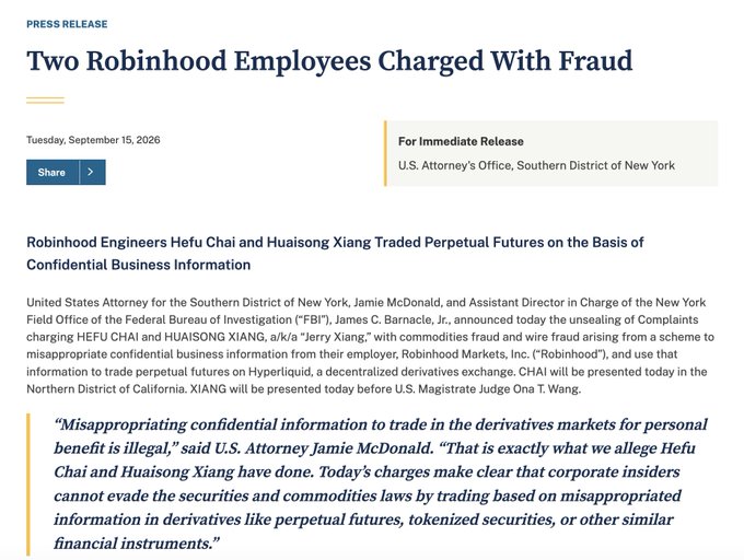 A U.S. Attorney's Office press release dated September 15, 2026, announces fraud charges against Robinhood engineers HEFU CHAI and HUAISONG XIANG for trading perpetual futures on Hyperliquid using confidential business information from their employer. The image corroborates the accompanying post by providing the official DOJ announcement and naming the defendants involved in the alleged insider trading scheme.