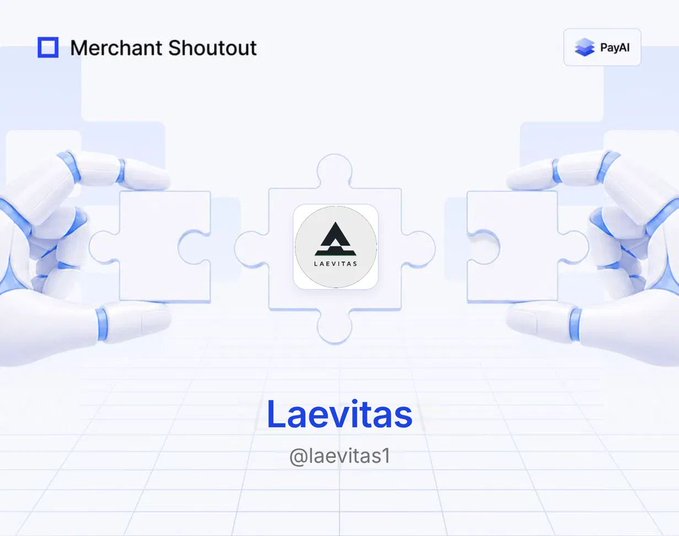 A "Merchant Shoutout" graphic features two robotic hands assembling puzzle pieces that converge on the Laevitas logo, highlighting the platform's derivatives analytics offerings (@laevitas1) which are settled via PayAI's x402 facilitator.