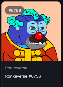A digital collectible card labeled "Ronkeverse #6756" features a cartoon-style blue-skinned character with a red clown nose, curly teal hair, and a red and yellow outfit. The image corresponds to the post showcasing the user's newly purchased NFT, inviting others to share their favorite pieces from the Ronkeverse collection.