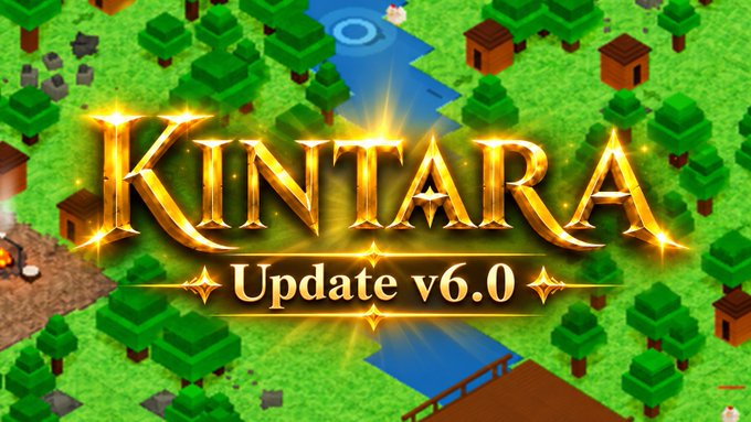 Promotional banner for "KINTARA Update v6.0" displayed in stylized gold lettering over a vibrant blocky pixel-art game world featuring trees, a river, and small houses. The image serves as the announcement header for the game's major v6.0 content update.