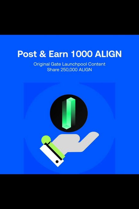Promotional graphic for Gate Launchpool #372 featuring text "Post & Earn 1000 ALIGN" and "Original Gate Launchpool Content Share 250,000 ALIGN," alongside an illustration of a hand holding a green ALIGN coin. The visual emphasizes the platform's reward opportunity, complementing the post's message about activating passive income through early participation in the launchpool.
