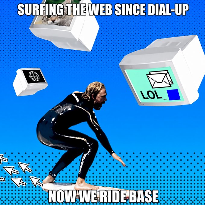 A meme featuring a person in a black bodysuit surfing, with text reading 'SURFING THE WEB SINCE DIAL-UP' and 'NOW WE RIDE BASE.'