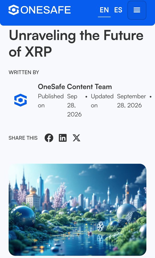 The image shows a OneSafe article titled "Unraveling the Future of XRP" by the OneSafe Content Team, published September 28, 2026, featuring a vibrant futuristic cityscape with a large XRP logo. The accompanying post about XRP being ready for major financial institutions aligns with the article's focus on XRP's future potential.