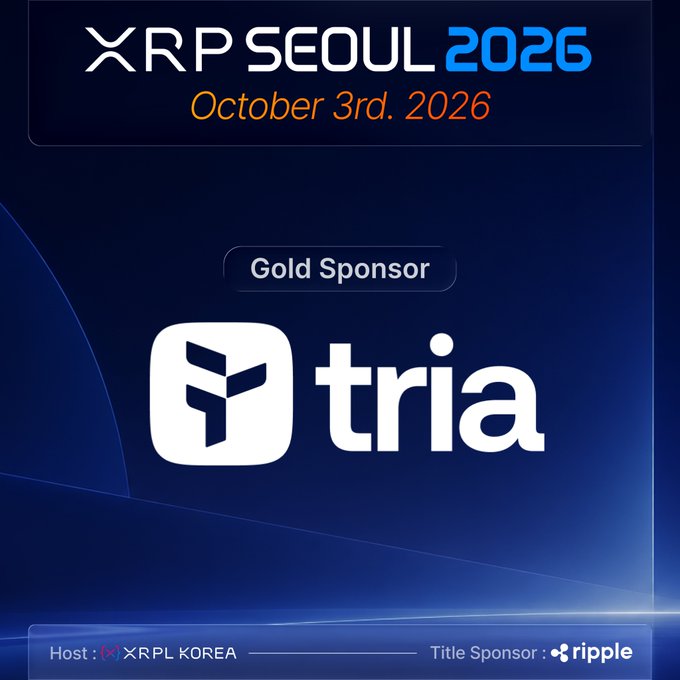 A promotional graphic for 'XRP SEOUL 2026' on October 3rd, 2026, highlights 'tria' as a Gold Sponsor, hosted by XRPL KOREA with Ripple as the Title Sponsor.