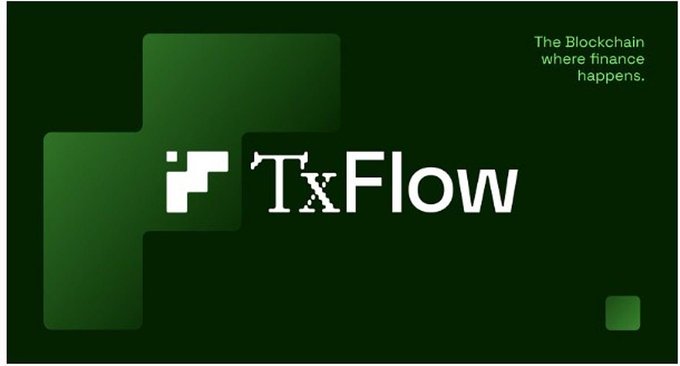 A dark green promotional graphic for 'TxFlow' featuring a white logo and the tagline 'The Blockchain where finance happens' displayed in the upper right corner.