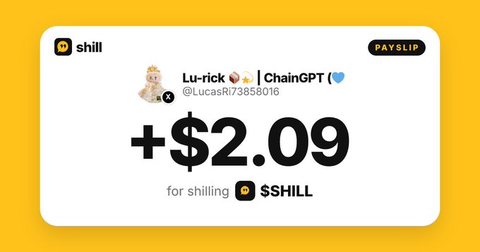 A 'shill' payslip graphic showing an earning of '+$2.09 for shilling $SHILL' attributed to Twitter user 'Lu-rick | ChainGPT (@LucasR73858016)' on a yellow background.