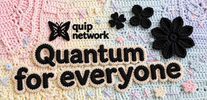Text reading 'quip network' and 'Quantum for everyone' is displayed in a crocheted yarn style over a pastel pink, yellow, and blue background with black yarn flowers.