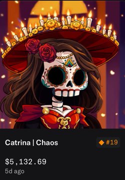 The image displays a poster featuring a colorful graphic of a skeleton with a red hat, white face, and rosy cheeks. The skeleton's attire consists of a black dress adorned with gold accents. Below the main graphic is text stating "Catrina Chaos", which refers to an artist named Catrina who has sold multiple pieces through the marketplace. The poster includes information about the value of the artwork, as well as the number of sales it has received since its release.