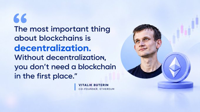 A graphic featuring Vitalik Buterin, co-founder of Ethereum, alongside the quote: 'The most important thing about blockchains is decentralization. Without decentralization, you don't need a blockchain in the first place.'