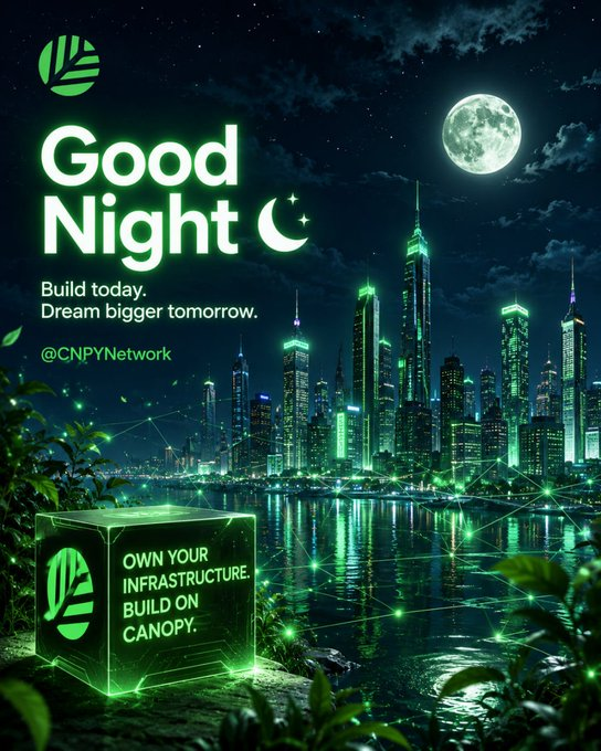 A promotional graphic with a green night-time cityscape and full moon, featuring the text 'Good Night', 'Build today. Dream bigger tomorrow.', '@CNPYNetwork', and a glowing cube reading 'OWN YOUR INFRASTRUCTURE. BUILD ON CANOPY.'