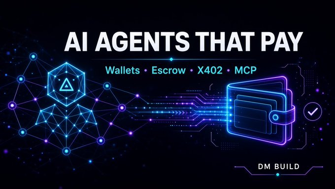 A digital banner titled 'AI AGENTS THAT PAY' with subtitle 'Wallets • Escrow • X402 • MCP' and 'DM BUILD', featuring neon blue graphics of a network cube and a wallet against a black background.