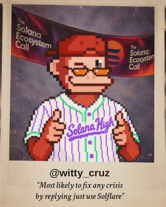 A stylized yearbook-style poster of a pixel-art ape character wearing sunglasses and a 'Solana High' baseball jersey, crediting '@witty_cruz' with the quote 'Most likely to fix any crisis by replying just use Solflare'.