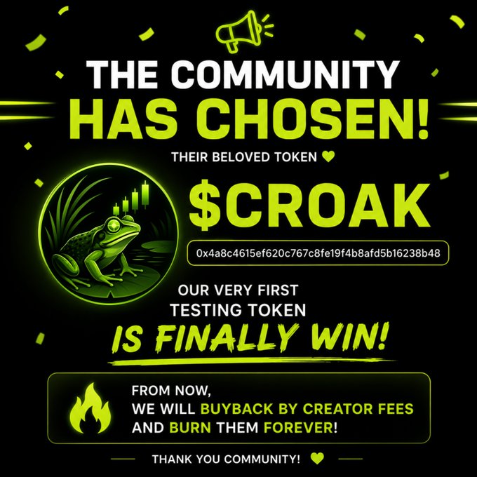 A green and black promotional announcement reading 'THE COMMUNITY HAS CHOSEN THEIR BELOVED TOKEN $CROAK IS FINALLY WIN! OUR VERY FIRST TESTING TOKEN IS FROM NOW, WE WILL BUYBACK BY CREATOR FEES AND BURN THEM FOREVER' featuring a frog illustration and a Solana contract address.