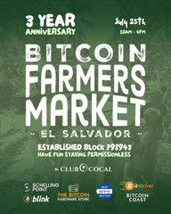 A promotional poster for the 'Bitcoin Farmers Market' 3 Year Anniversary event on July 28th at El Salvador, highlighting Block 789968 and featuring logos for Bitcoin Magazine, Blink, The Bitcoin Way, Club Cojal, and Bitcoin Coast.