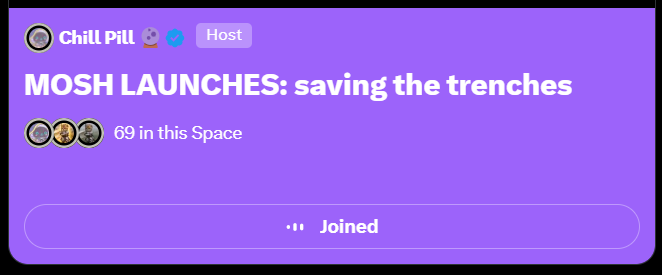 A Twitter/X Space interface showing 'Chill pill' hosting 'MOSH LAUNCHES: saving the trenches' with 69 participants in the Space.