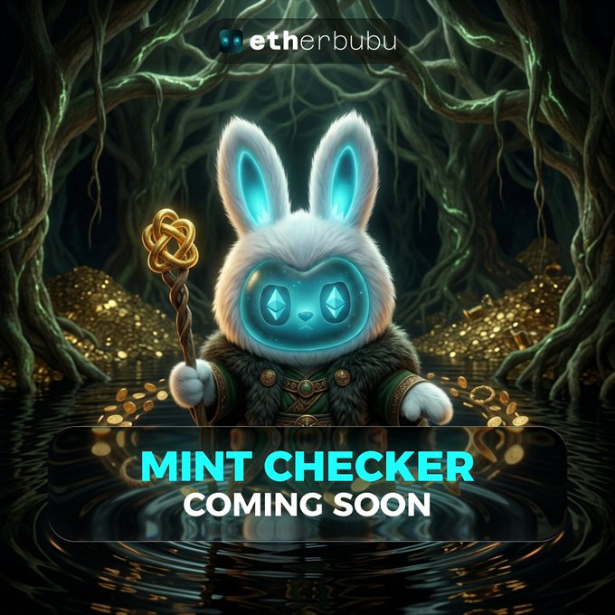 A fluffy white rabbit character with glowing cyan eyes and face sits in a mystical forest holding a staff, surrounded by golden coins and water. The image features the "etherbubu" logo at the top and a "MINT CHECKER COMING SOON" banner at the bottom, teasing the upcoming NFT mint verification tool and collaboration cutoff mentioned in the post.