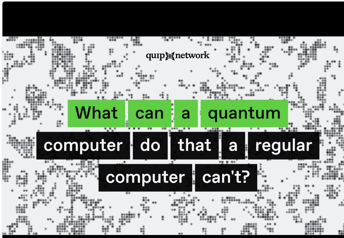 A pixelated graphic with the text 'quipd network' asking 'What can a quantum computer do that a regular computer can't?' with 'What' and 'a quantum' highlighted in green.