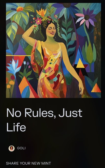 A colorful cubist-style painting of a woman surrounded by flowers and geometric shapes, titled 'No Rules, Just Life' by artist 'GOLI' with 'SHARE YOUR NEW MINT' at the bottom.