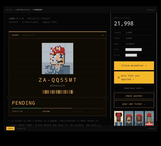 A screenshot of the zaddr 0.1.0 whitelist checker showing a pending application for ticket ZA-QQ55MT by @fahimraj76, with 21,998 total applications for the orchard pool with 2,800 supply on zcash.