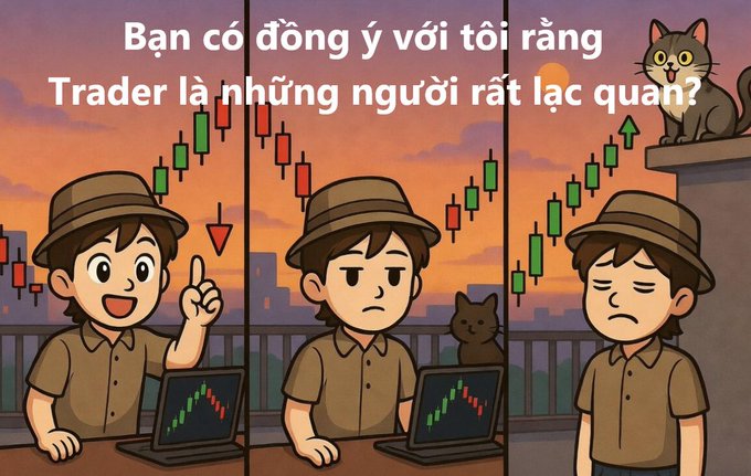Vietnamese-language meme comic in three panels showing a trader's emotional journey, with text reading "Bạn có đồng ý với tôi rằng Trader là những người rất lạc quan?" (Do you agree with me that traders are very optimistic people?), depicting optimism, sadness, and resignation alongside candlestick charts and cats.